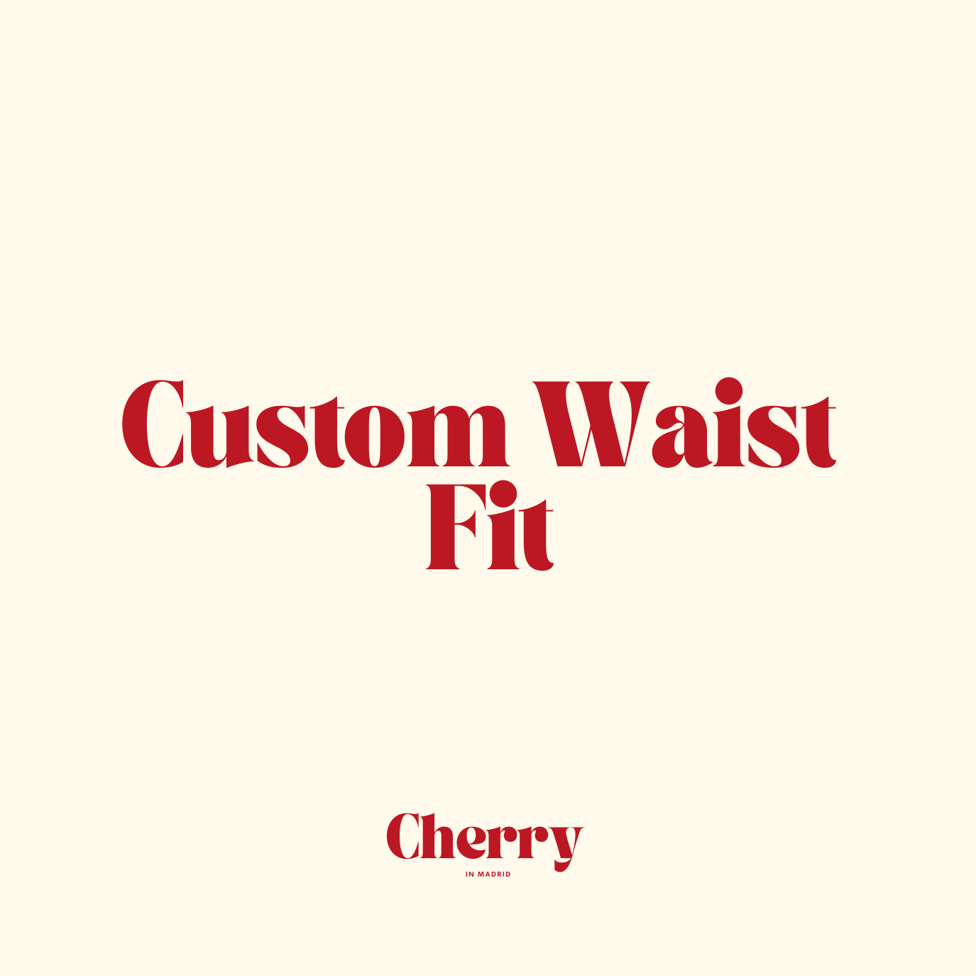 Custom Waist Fit